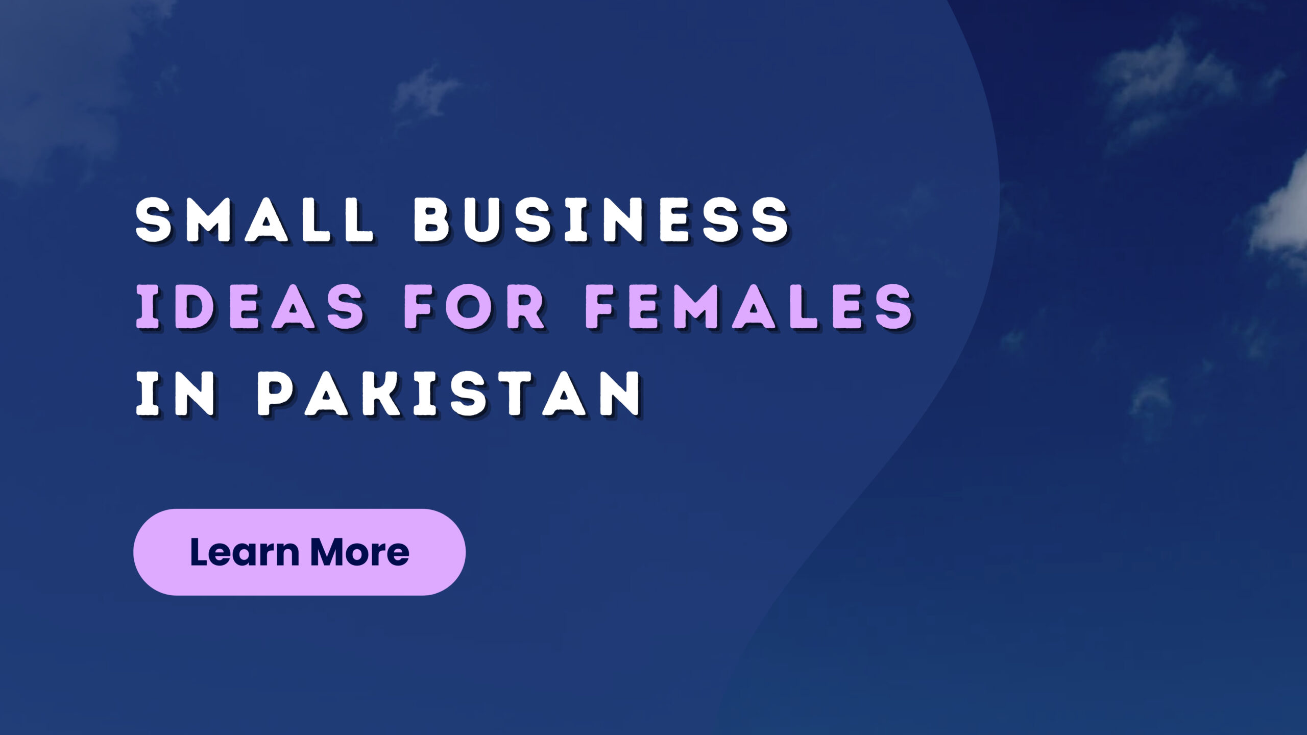 Small Business Ideas for Females in Pakistan