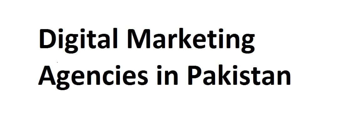 Top 10 Digital Marketing Agencies in Pakistan