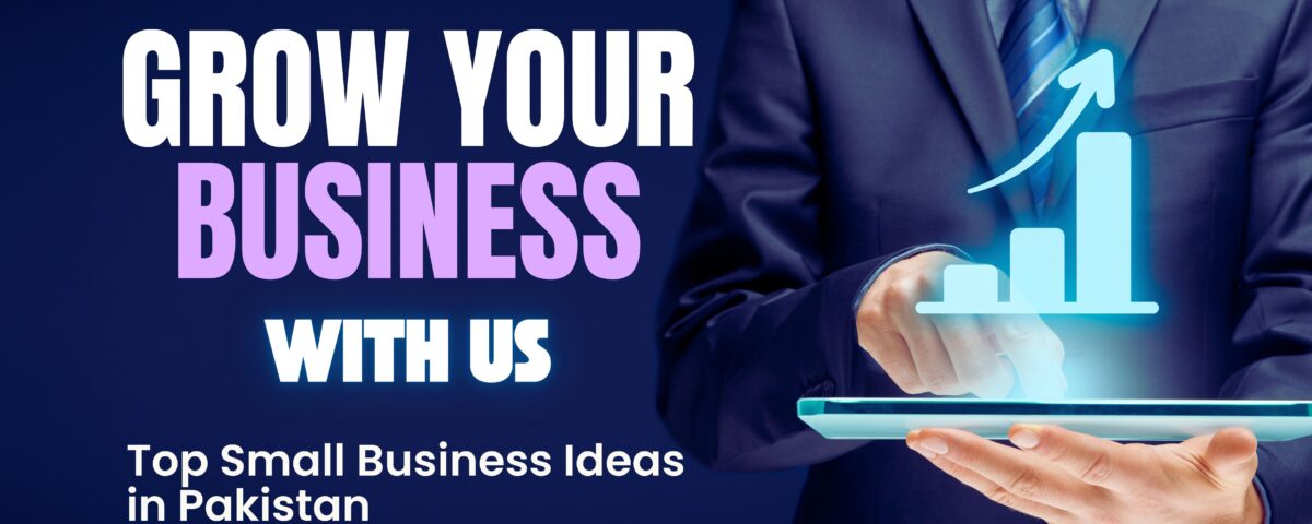 Top Small Business Ideas in Pakistan | Bhatti Marketing