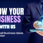 Top Small Business Ideas in Pakistan | Bhatti Marketing
