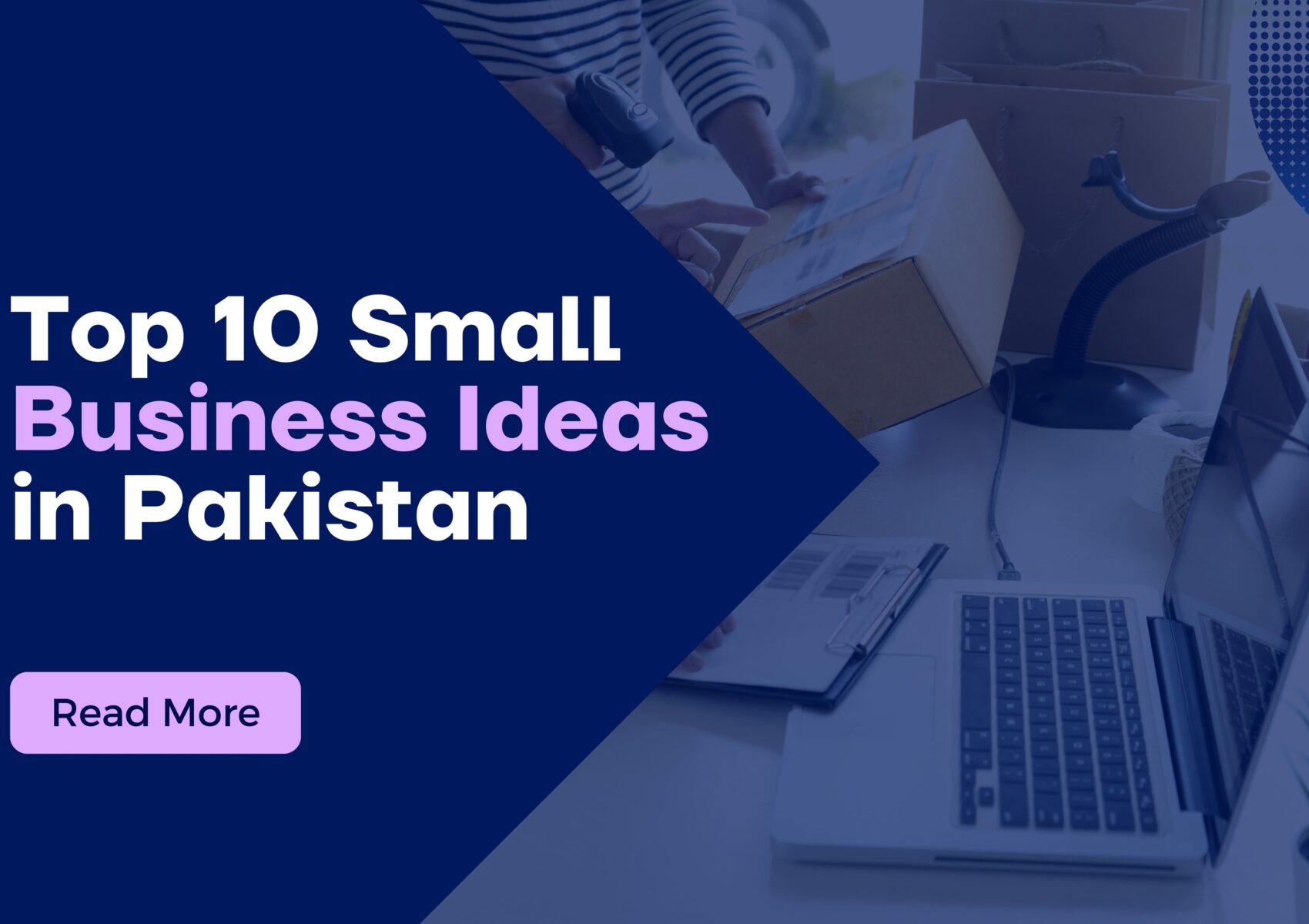 Top 10 Small Business Ideas in Pakistan | Bhatti Marketing