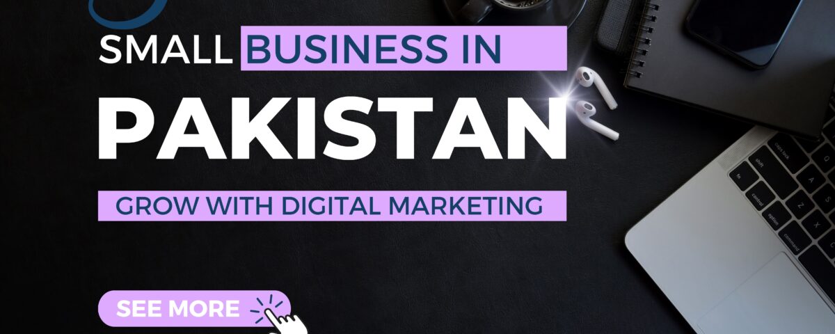 Small Business in Pakistan: Grow with Digital Marketing | Bhatti Marketing