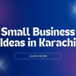 Small Business Ideas in Karachi | Bhatti Marketing