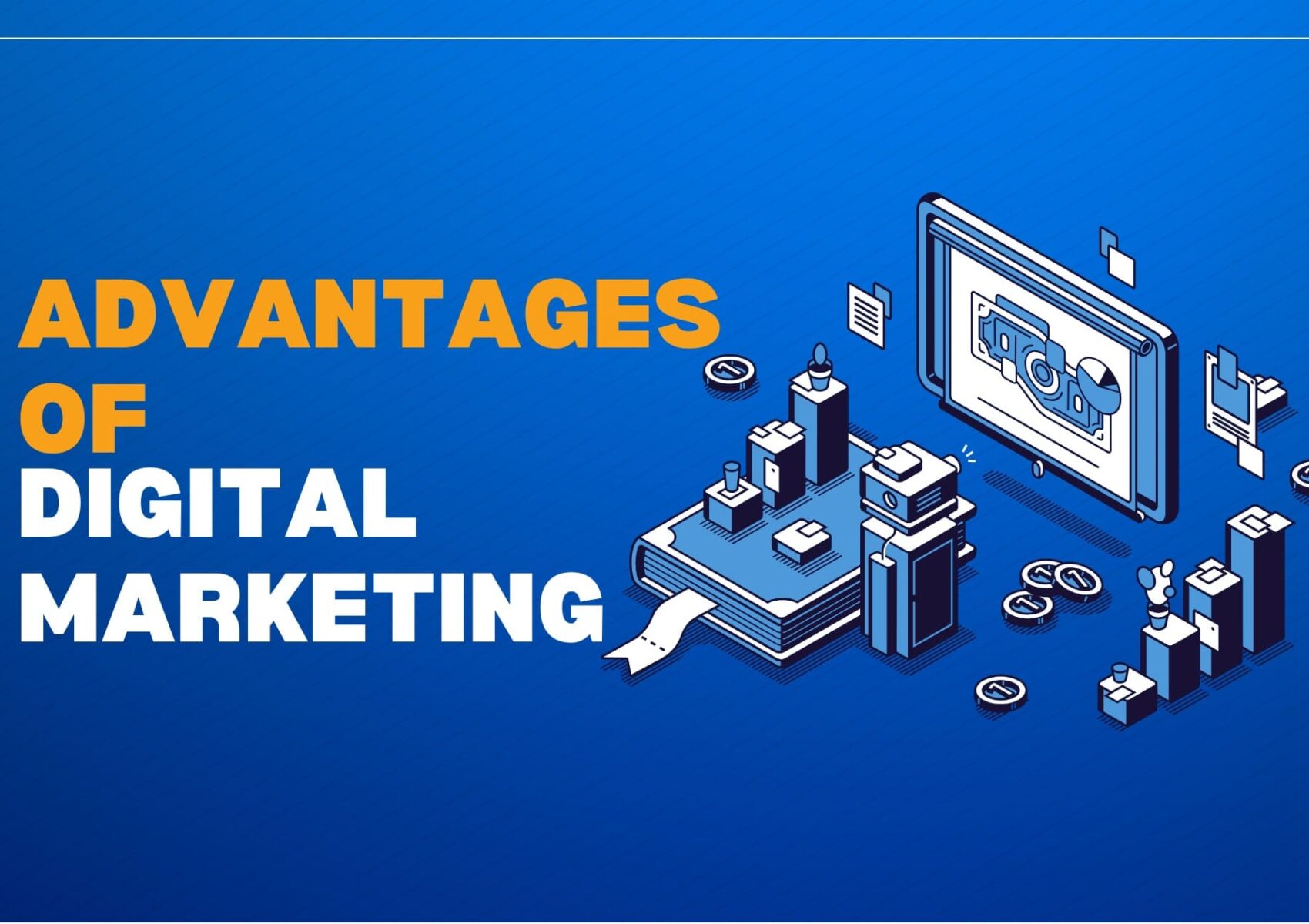 Advantages of Digital Marketing | Bhatti Marketing