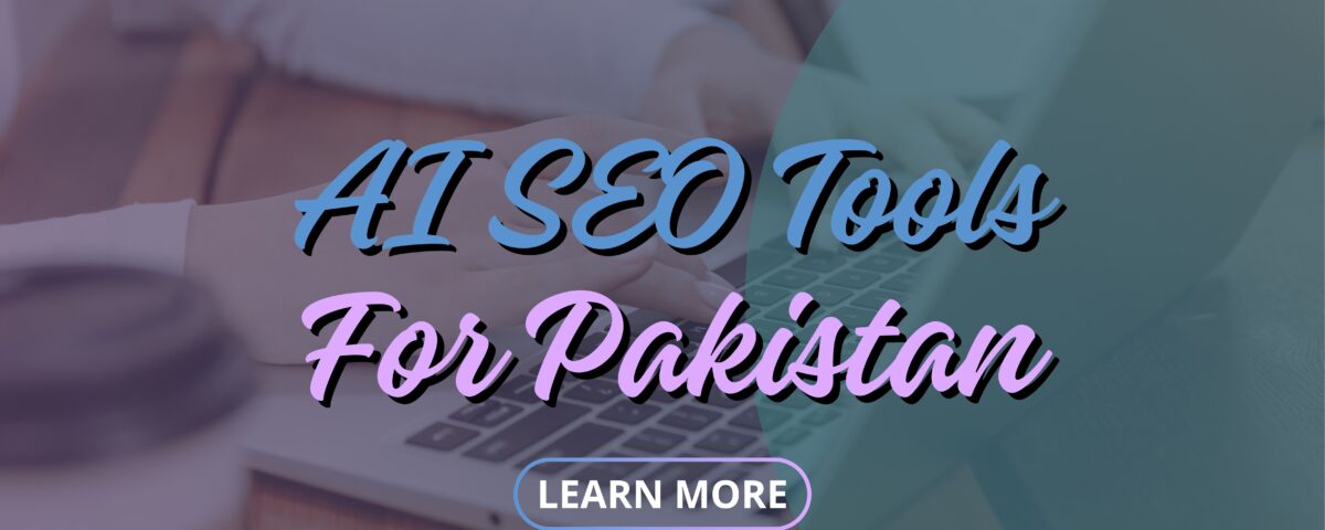 AI SEO Tools for Pakistan – Bhatti Marketing