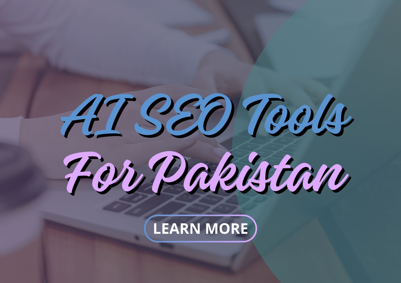 AI SEO Tools for Pakistan – Bhatti Marketing