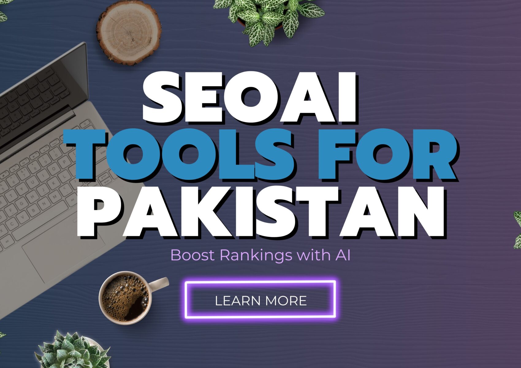 SEO AI Tools for Pakistan | Boost Rankings with AI