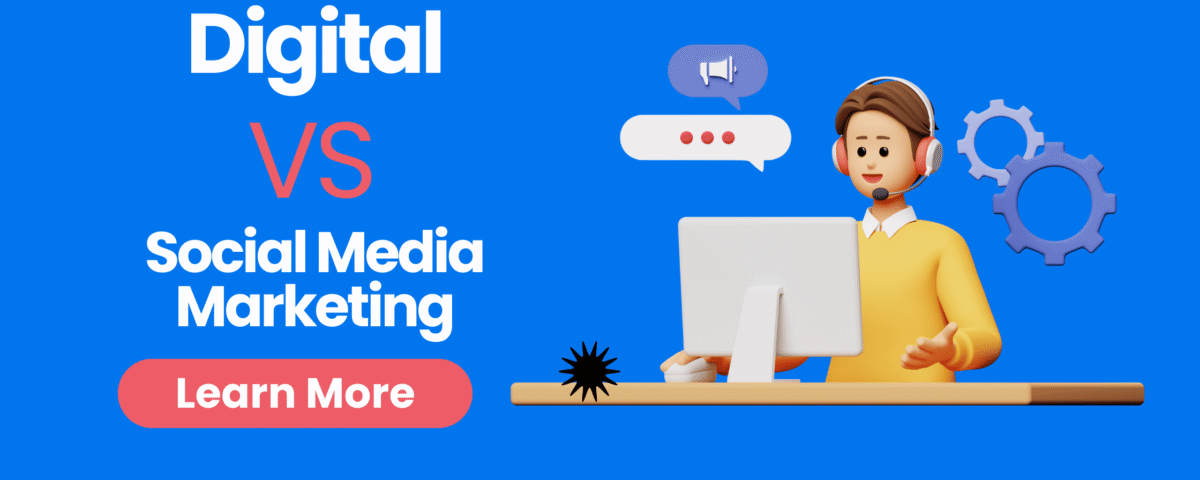 Difference Between Digital Marketing and Social Media Marketing | Bhatti Marketing